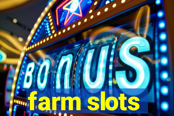 farm slots